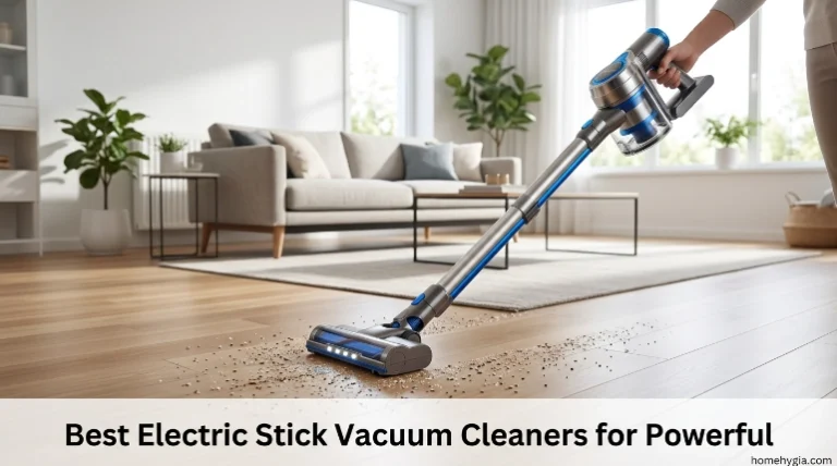 Best Electric Stick Vacuum Cleaners for Powerful